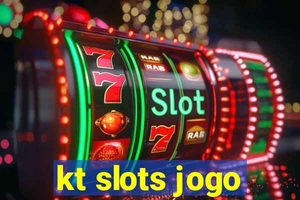 kt slots jogo